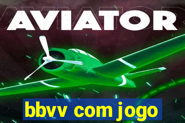 bbvv com jogo